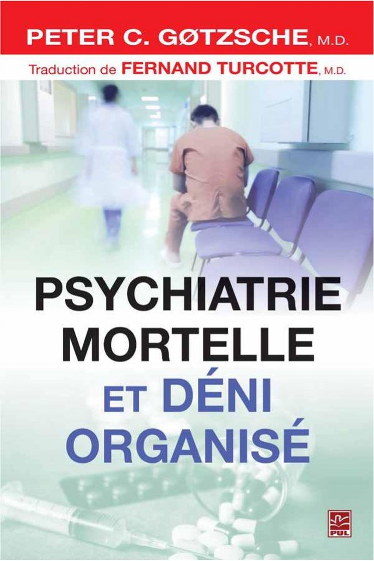 Psychiatrie mortelle et deni organise grand forma